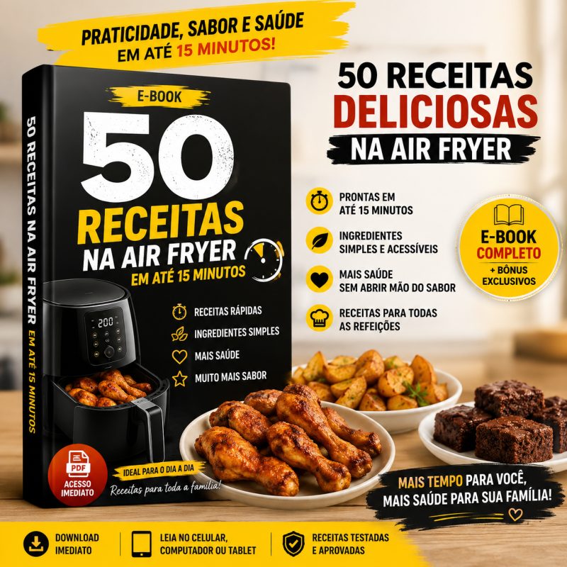 50 Receitas na Air Fryer em Até 15 Minutos