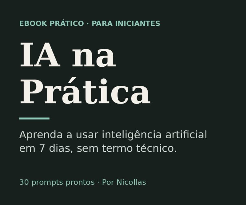 IA na Prática: Aprenda a Usar Inteligência Artificial em 7 Dias