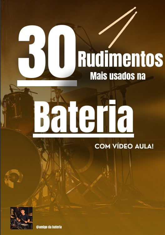 Mini curso - 30 Rudimentos mais tocados na Bateria - Partitura + Vídeo aulas