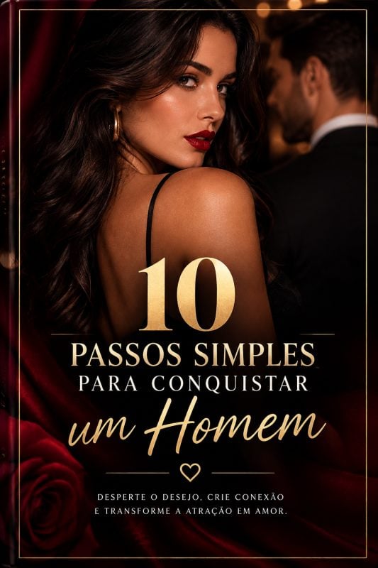 Ebook Como Conquistar Alguém em 10 Passos