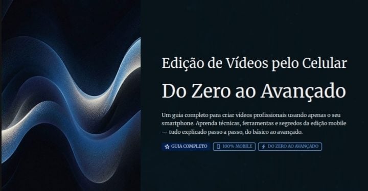 Edição de Vídeos pelo Celular Do Zero ao Avançado