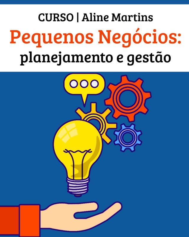 Curso Pequenos Negócios: planejamento e gestão