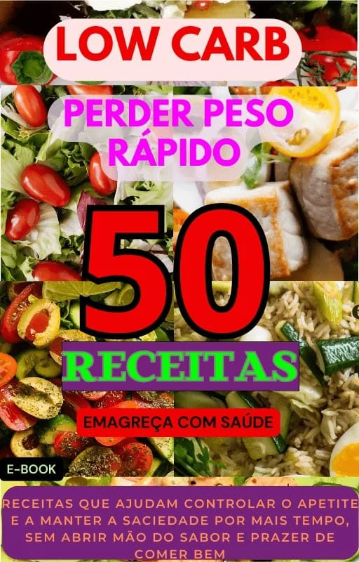 Lowcarb: 50 receitas para perder peso rápido