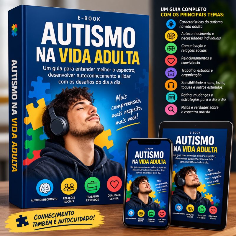 Autismo na Vida Adulta: O Guia Completo para Entender o Espectro