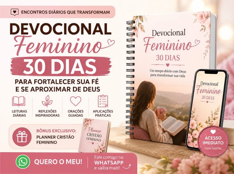 Transforme Sua Vida Espiritual em Apenas 30 Dias Com Este Devocional Feminino.