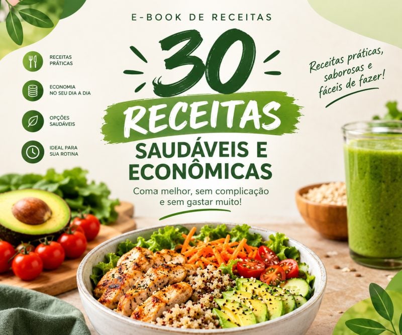 30 Receitas Saudáveis e Econômicas: Práticas para o Dia a Dia