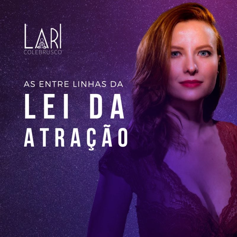 As entrelinhas da Lei da Atração-Lari Calebrusco