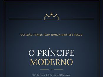 Ebook Digital: O Príncipe Moderno - Frases Para Nunca Mais Ser Fraco