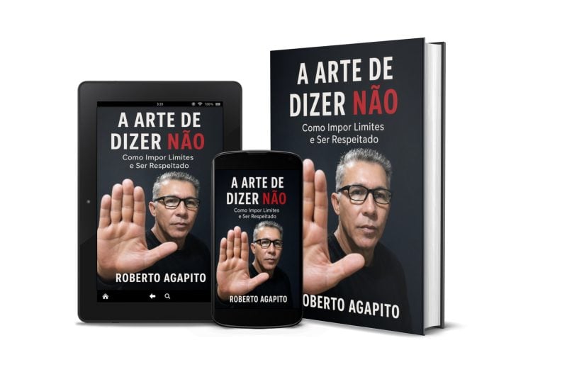 A Arte de Dizer Não: Como Impor Limite e ser Respeitado