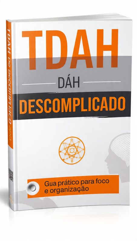 E-book TDAH Descomplicado - Guia para Foco e Organização