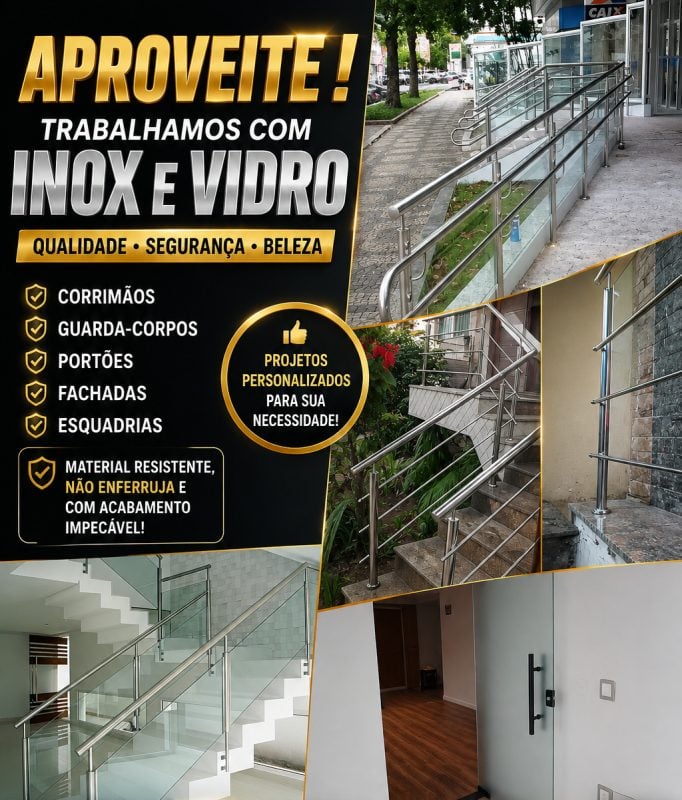 Trabalhamos com inox , vidro e ferro