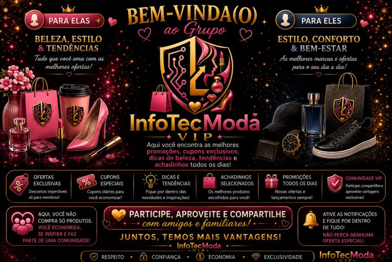 InfoTecModa - Grupo Vip de Promoções, Dicas e Ofertas para Moda, Saúde e Beleza.
