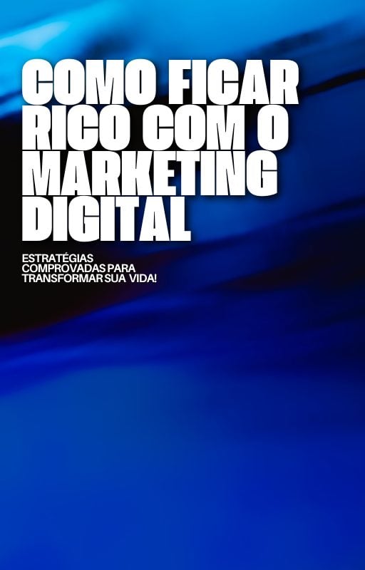 Como Ficar Rico Com O Marketing Digital