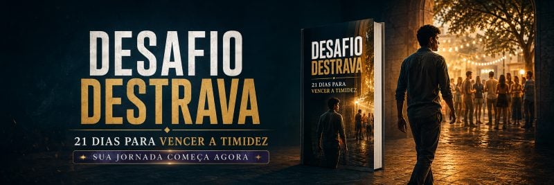 E-book - Desafio Destrava 21 Dias Para Vencer a Timidez