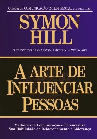 A Arte De Influenciar Pessoas