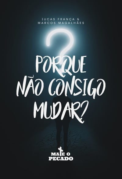 Por Que Não Consigo Mudar?