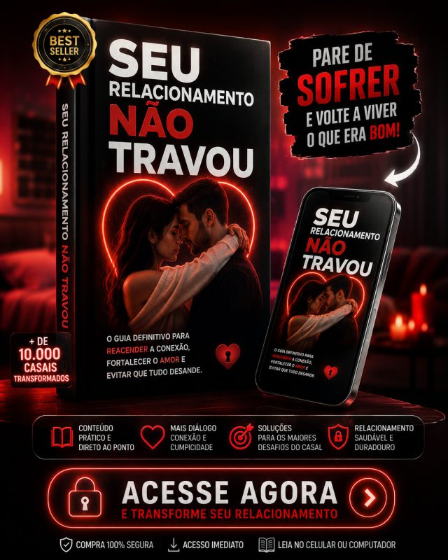 Seu relacionamento não travou