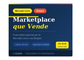 Marketplace que venda - Guia Completo para melhorar suas vendas na Shopee e Mercado Livre
