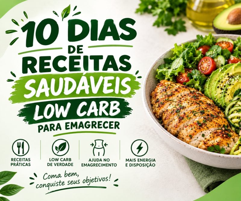10 Dias de Receitas Saudáveis Low Carb para Emagrecer