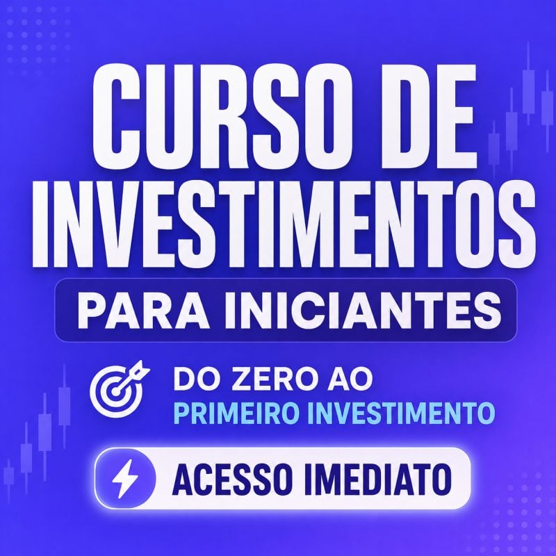 Curso completo de investimentos para iniciantes do zero ao primero investimento