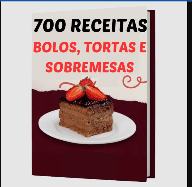 700 Receitas Bolos, Tortas e Sobremesas