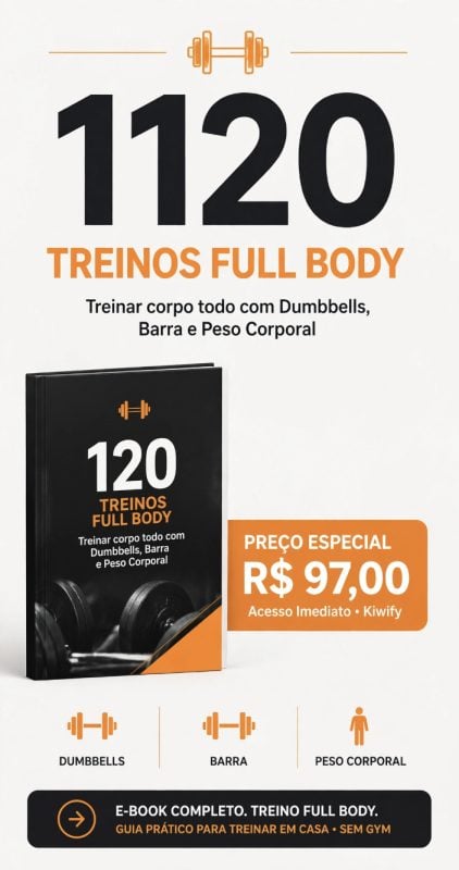 E-book + Vídeos: 1120 Treinos Full Body para Hipertrofia e Emagrecimento