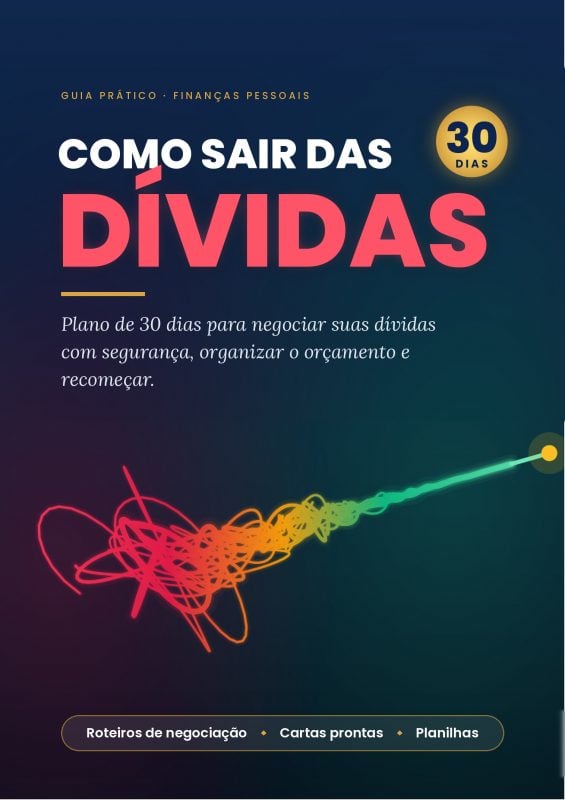Como Sair das Dívidas: Plano de 30 Dias para Negociar com Segurança + Cartas Prontas
