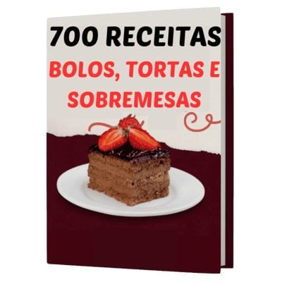 700 Receitas Bolos, Tortas e Sobremesas