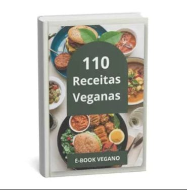 Veganismo + 110 Receitas Veganas