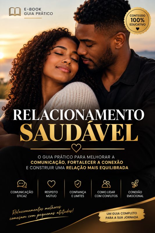 E-book Guia Prático de Relacionamento Saudável: Comunicação, Respeito e Convivência